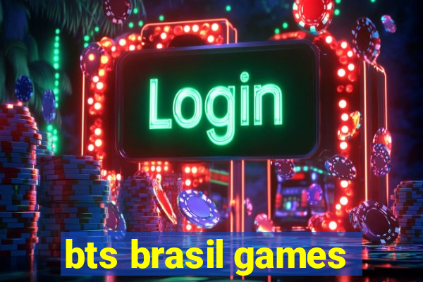 bts brasil games